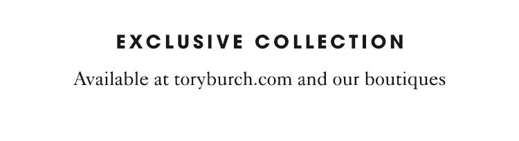 Available at toryburch.com and our boutiques