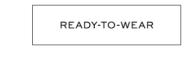 Ready to Wear