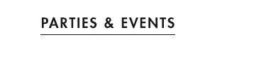 Parties & Events
