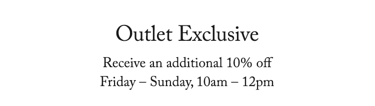 Receive an additional 10% off