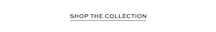 Shop The Collection
