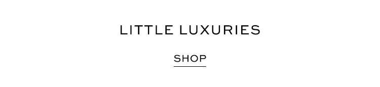 little luxuries
