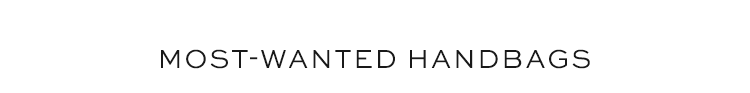 Most-Wanted Handbags
