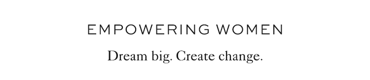 Dream big. Create change.