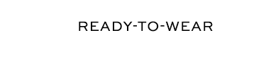 Ready-To-Wear