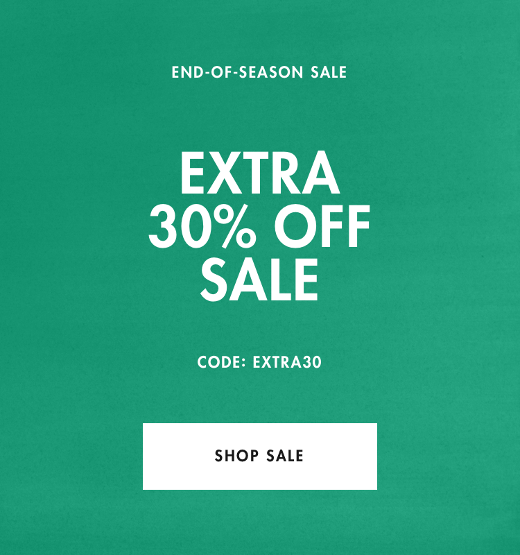 End of season sale - extra 30 % off sale with code: EXTRA30
