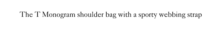 T Monogram Shoulder Bag