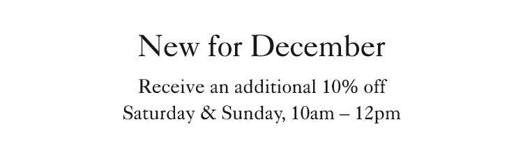 Receive an additional 10% off