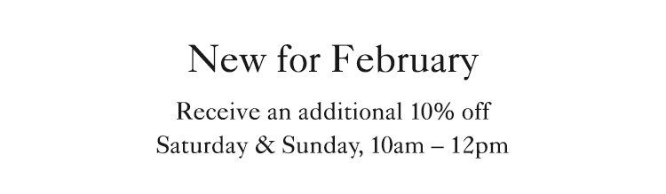 Receive an additional 10% off