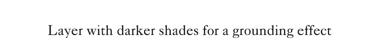 Layer with darker shades