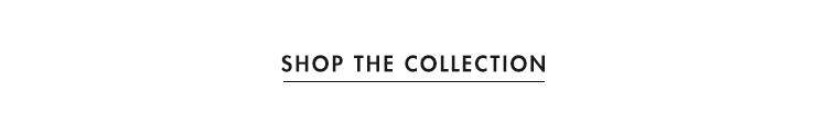 Shop The Collection